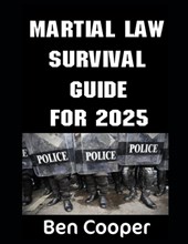 Martial Law Survival Guide For 2025