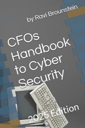 CFOs Handbook to Cyber Security: 2025 Edition
