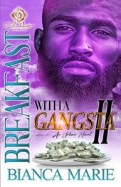 Breakfast With A Gangsta 2: An Urban Novel