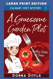 A Gruesome Garden Plot: Large Print Edition