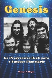 Genesis: Do Progressive-Rock para o Sucesso Planetário