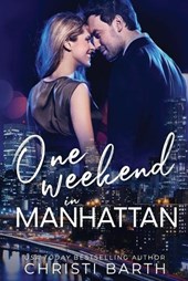 One Weekend In Manhattan: A Second Chance Bodyguard Romance
