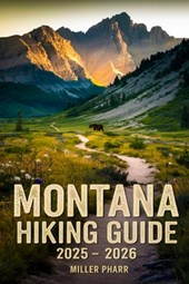 Montana Hiking Guide 2025 - 2026
