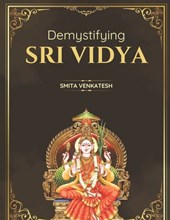 Demystiying Sri Vidya: Spiritual awakening simplified