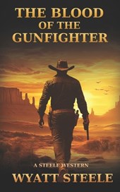 Blood of the Gunfighter: A Classic Western Novel