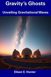 Gravity's Ghosts: Unveiling Gravitational Waves