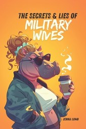 The Secrets & Lies of Military Wives