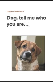 Dog, tell me who you are...