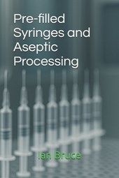 Pre-filled Syringes and Aseptic Processing