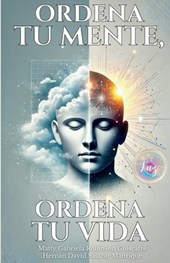 Ordena Tu Mente, Ordena Tu Vida