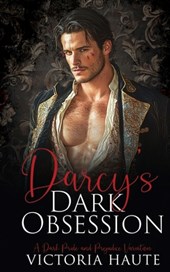 Darcy's Dark Obsession: A Pride and Prejudice Variation