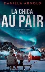 La Chica au pair: Un thriller noruego