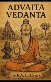 Advaita Vedanta: A Comprehensive Teaching Manual