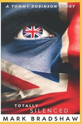 Totally Silenced: A Tommy Robinson Story