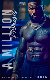 A Million Promises: An Unhinged Romance: Half On A Legacy