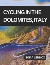 Cycling in the Dolomites, Italy: A cycling guide to the Dolomites' scenic roads and mountain passes.