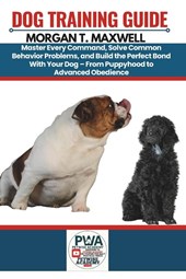 Maxwell, M: DOG TRAINING GUIDE
