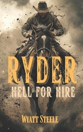 Ryder - Hell for Hire: Classic Western Novel