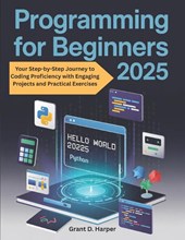 Harper, G: PROGRAMMING FOR BEGINNERS 2025