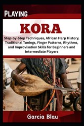 Blau, G: PLAYING KORA