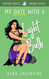 Valentine, V: My Date with a Light Bulb