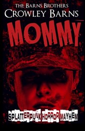 Mommy: Splatterpunk Horror Mayhem