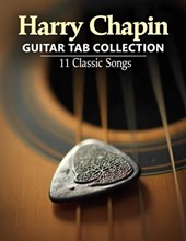 Harry Chapin Guitar Tab Collection: 11 Classic Songs