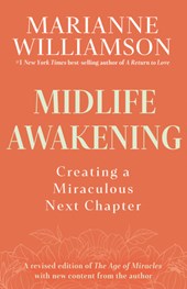 Midlife Awakening: Creating a Miraculous Next Chapter