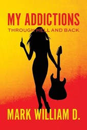 My Addictions - Through Hell and Back