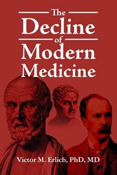 The Decline of Modern Medicine
