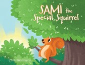 Monteiro, L: Sami the Special Squirrel