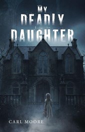 My Deadly Daughter