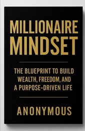 Millionaire Mindset (The BluePrint)