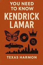 You Need to Know: Kendrick Lamar