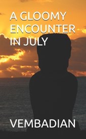 A Gloomy Encounter in July