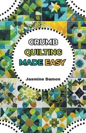 Crumb Quilting Made Easy