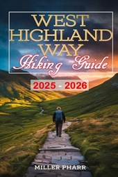 West Highland Way Hiking Guide 2025 - 2026