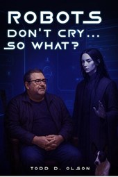 Robots Don't Cry ... So What?