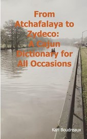 From Atchafalaya to Zydeco