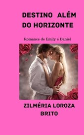 Destino Além Do Horizonte: Romance