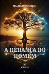 A Herança Do Homem: O Começo de Tudo