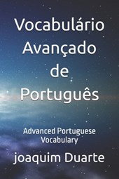 Vocabulário Avançado de Português: Advanced Portuguese Vocabulary