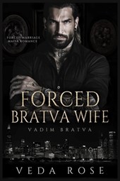 Forced Bratva Wife: Forced Marriage Mafia Romance