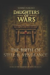 Daughters of Wars: The Birth of Steel and Vengeance