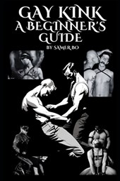 Gay Kink: A Beginner's Guide