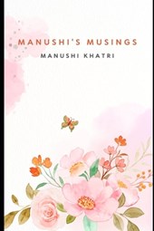 Manushi's Musings