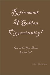 Retirement: A Golden Opportunity!