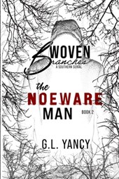 The Noeware Man: Woven Branches, Book 2