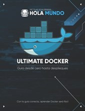 Ultimate Docker: guía de cero hasta despliegues
