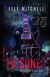 Pretty Poisoned: A Dark Rockstar Why Choose Romance